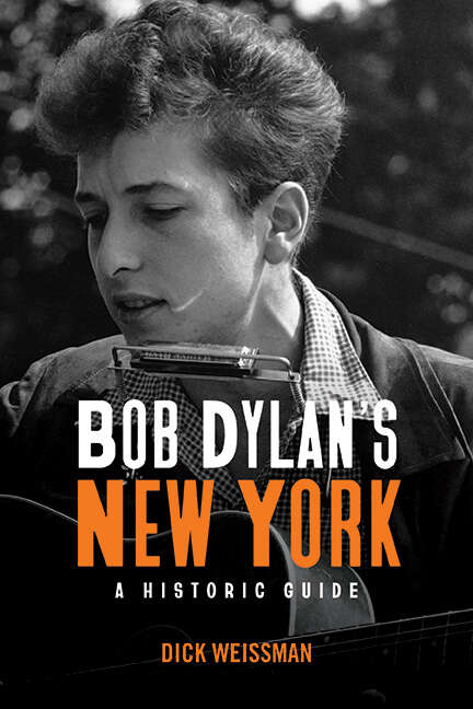 Book cover of Bob Dylan's New York: A Historic Guide (Excelsior Editions)