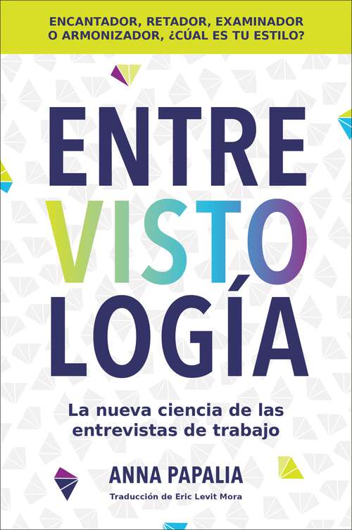 Book cover of Interviewology \ Entrevistología (Spanish edition): La nueva ciencia de las entrevistas de trabajo