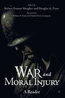 Book cover of War and Moral Injury: A Reader