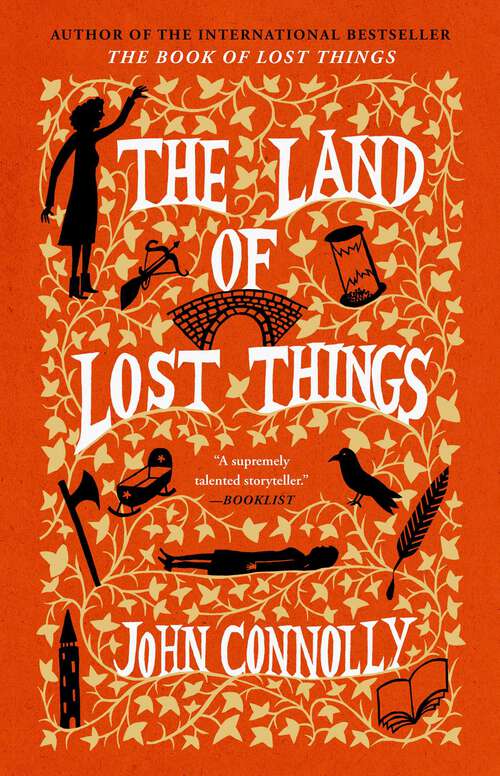 Book cover of The Land of Lost Things: A Novel (The Book of Lost Things #2)