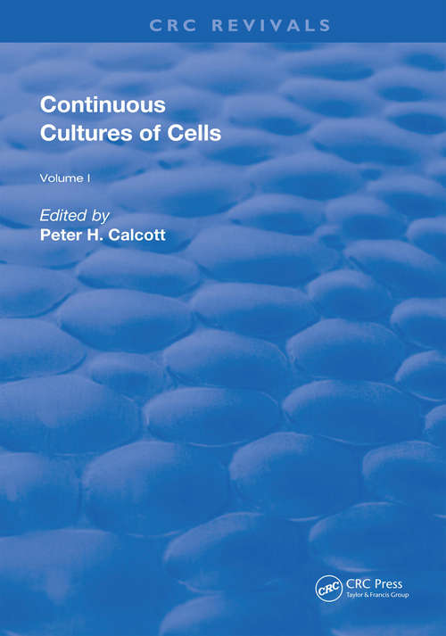 Book cover of Continuous Cultures Of Cells (Routledge Revivals #1)