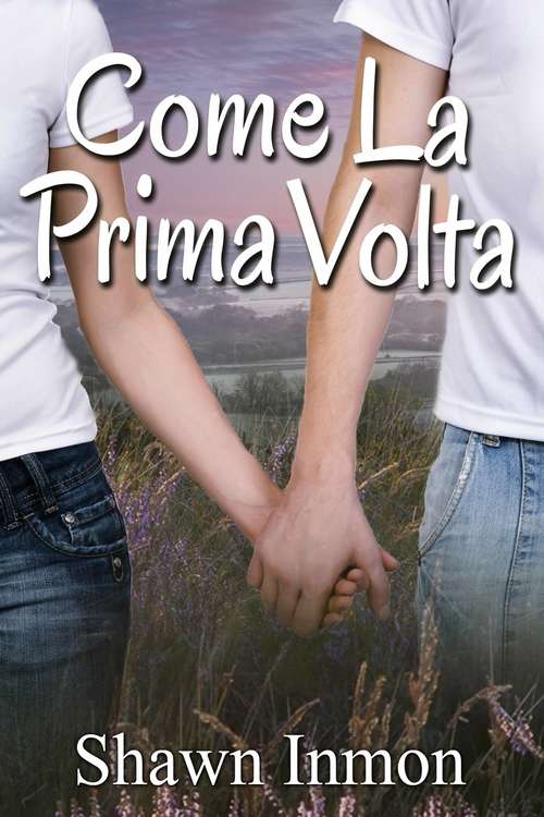 Book cover of Come La Prima Volta