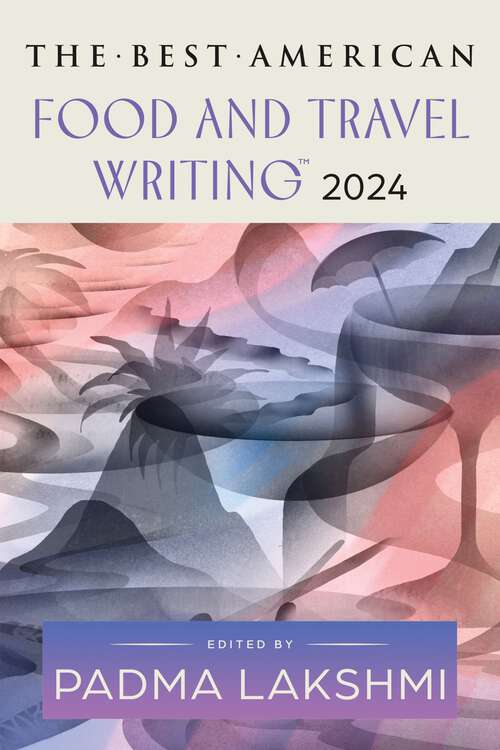 Book cover of The Best American Food and Travel Writing 2024