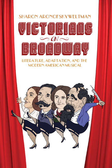 Book cover of Victorians on Broadway: Literature, Adaptation, and the Modern American Musical