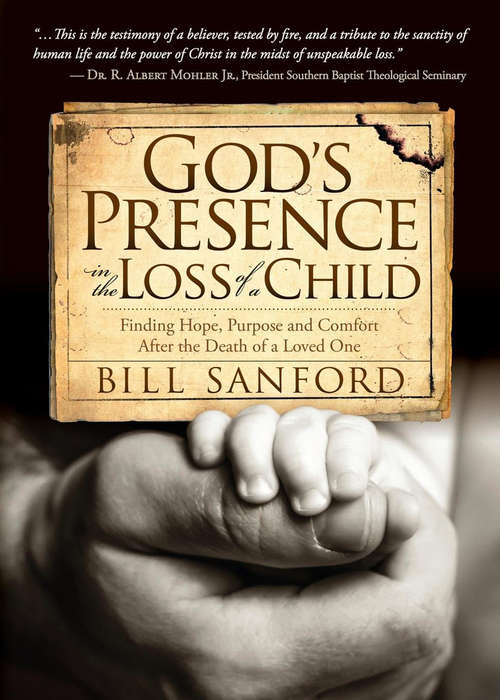 Book cover of God's Presence in the Loss of a Child: Finding Hope, Purpose and Comfort after the Death of a Loved One