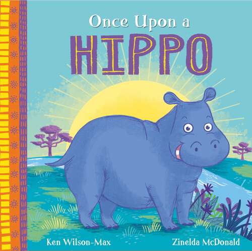 Book cover of Once Upon a Hippo (African Stories #5)