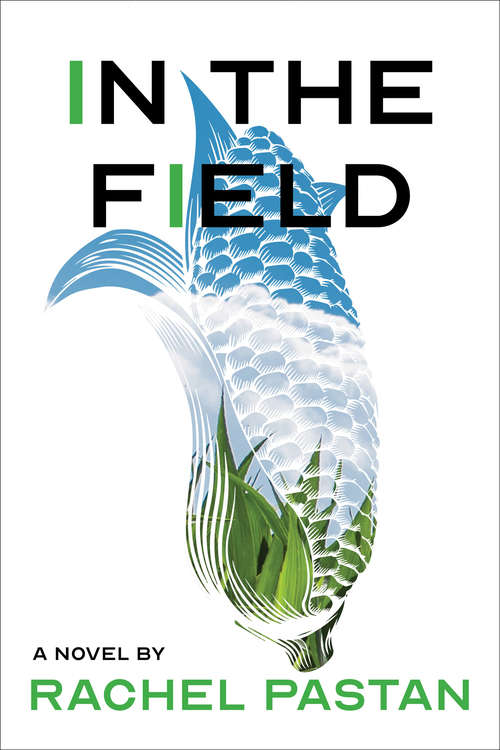 Book cover of In the Field: A Novel