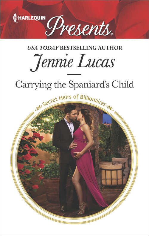 Book cover of Carrying the Spaniard's Child (Secret Heirs of Billionaires #10)