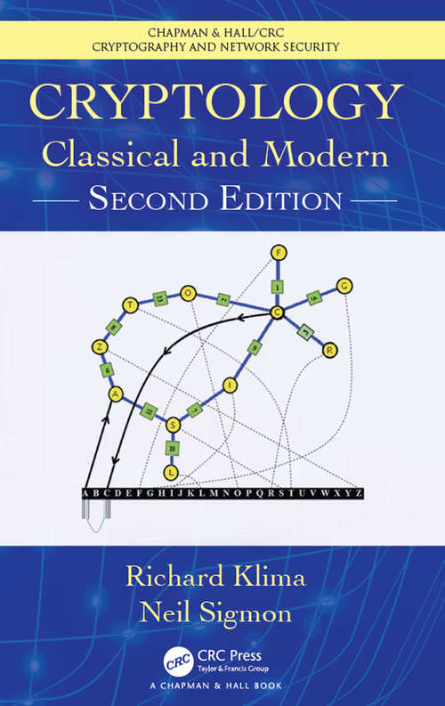 Book cover of Cryptology: Classical and Modern (2) (Chapman & Hall/CRC Cryptography and Network Security Series)