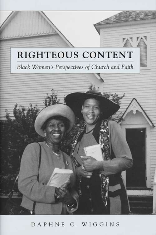 Book cover of Righteous Content: Black Women's Perspectives of Church and Faith (Religion, Race, and Ethnicity)