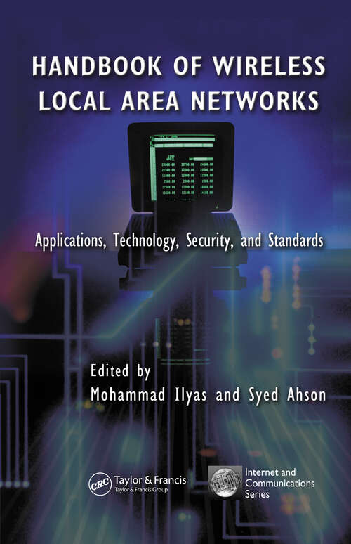 Book cover of Handbook of Wireless Local Area Networks: Applications, Technology, Security, and Standards (1) (Internet and Communications)