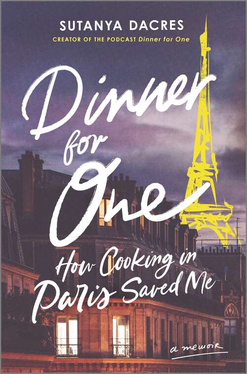 Book cover of Dinner for One: How Cooking in Paris Saved Me (Original)