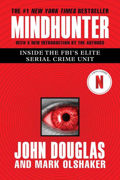 Book cover of Mindhunter: Inside the FBI's Elite Serial Crime Unit (Cases Of The Fbi's Original Mindhunter Ser. #2)