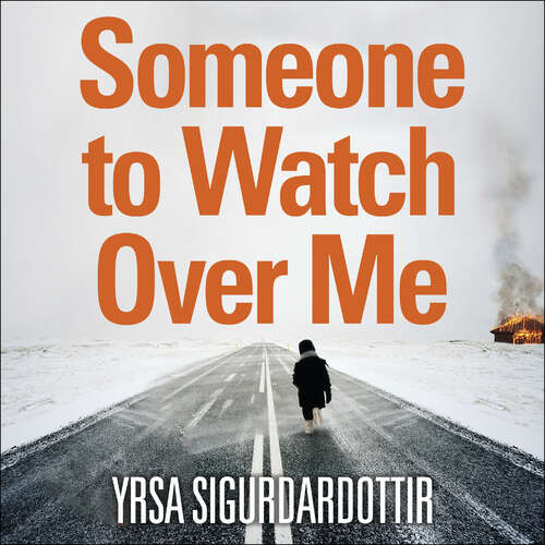 Book cover of Someone to Watch Over Me: Thora Gudmundsdottir Book 5 (Thora Gudmundsdottir #5)