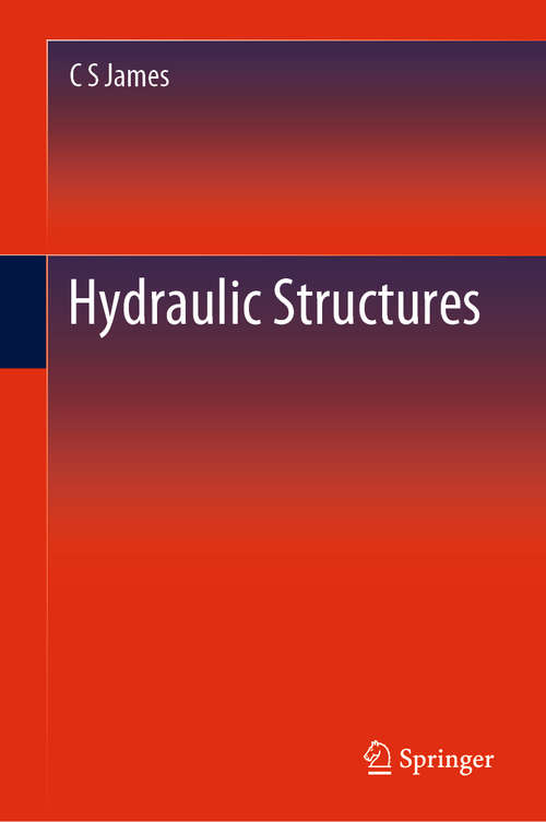 Book cover of Hydraulic Structures (1st ed. 2020)