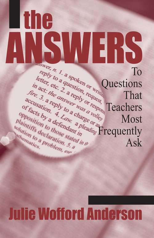 Book cover of The Answers: To Questions That Teachers Most Frequently Ask