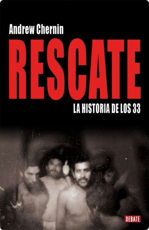 Book cover of Rescate: La historia de los 33