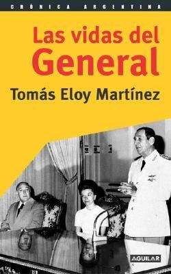 Book cover of Las vidas del general. Memorias del exilio y otros textos sobre Juan Domingo Perón