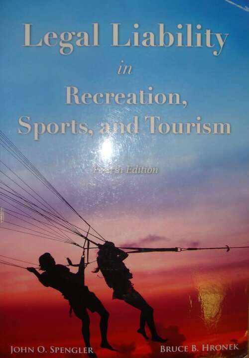 Book cover of Legal Liability in Recreation, Sports, & Tourism