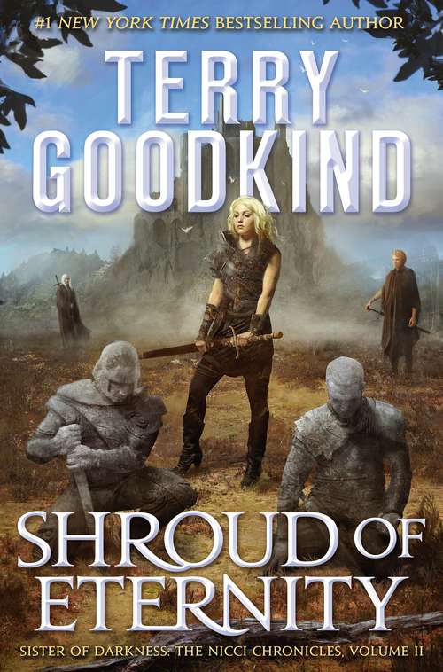 Book cover of Shroud of Eternity: The Nicci Chronicles, Volume II