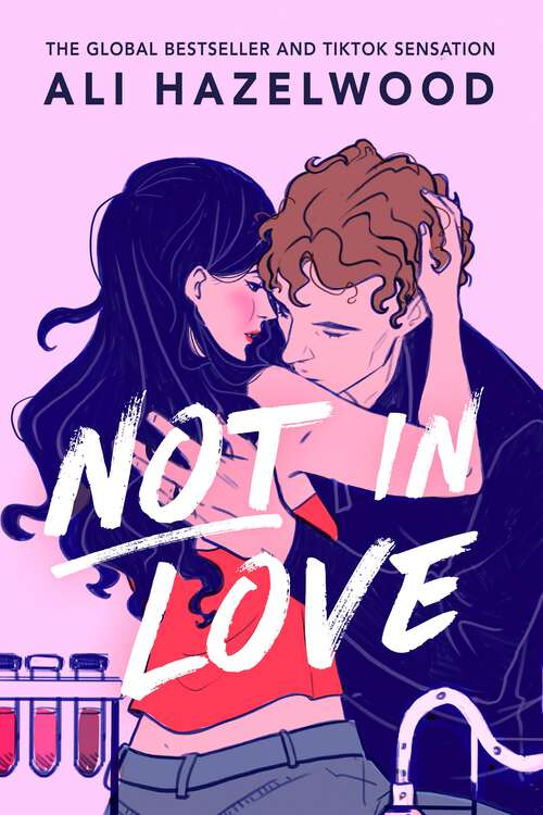 Book cover of Not in Love: From the bestselling author of The Love Hypothesis