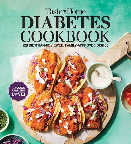 Book cover of Taste of Home Diabetes Cookbook: 220+ FAMILY APPROVED, DIETITIAN REVIEWED DISHES (Taste of Home Heathy Cooking)