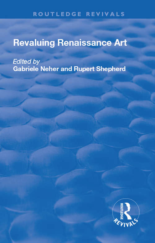 Book cover of Revaluing Renaissance Art (Routledge Revivals)
