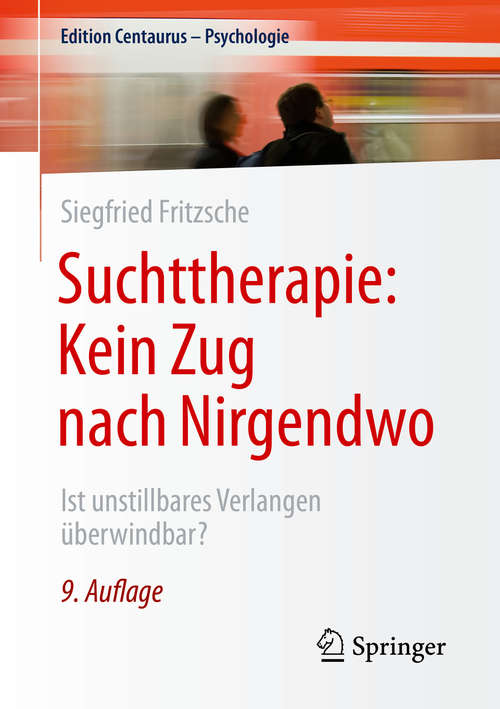 Book cover of Suchttherapie: Kein Zug nach Nirgendwo