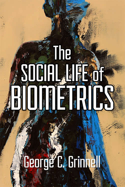 Book cover of The Social Life of Biometrics