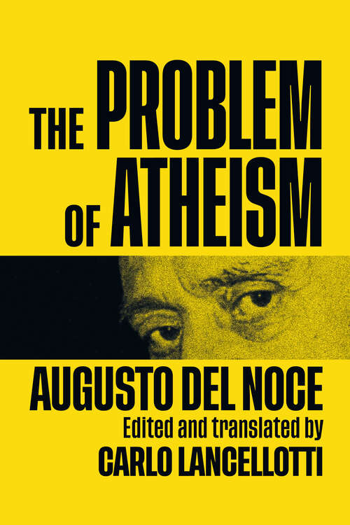 Book cover of The Problem of Atheism (McGill-Queen's Studies in the History of Ideas #84)