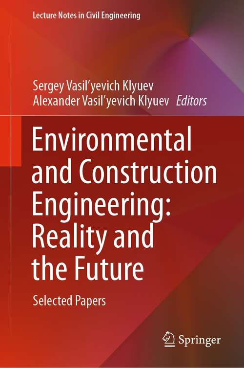 Book cover of Environmental and Construction Engineering: Selected Papers (1st ed. 2021) (Lecture Notes in Civil Engineering #160)