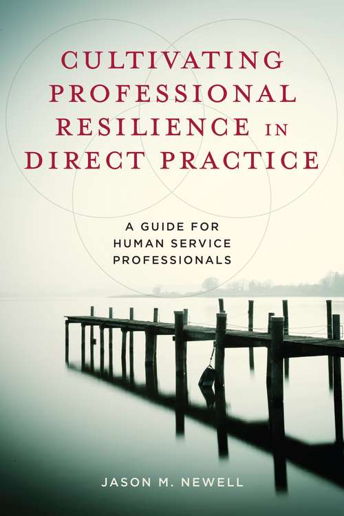Book cover of Cultivating Professional Resilience in Direct Practice: A Guide for Human Service Professionals
