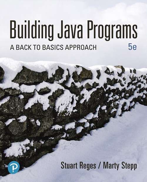 Book cover of Building Java Programs: A Back To Basics Approach (Fifth Edition)