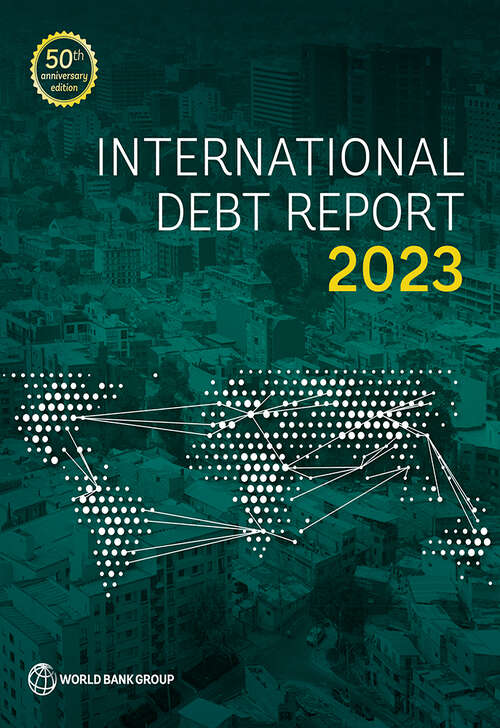 Book cover of International Debt Report 2023 (International Debt Report)