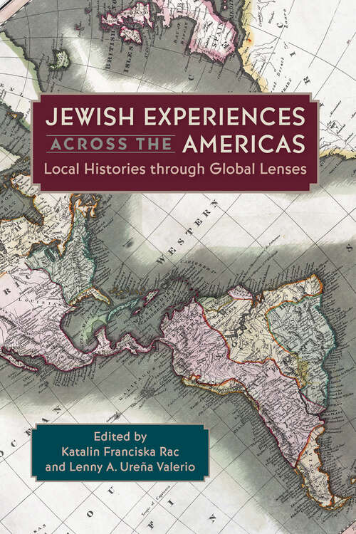 Book cover of Jewish Experiences across the Americas: Local Histories through Global Lenses