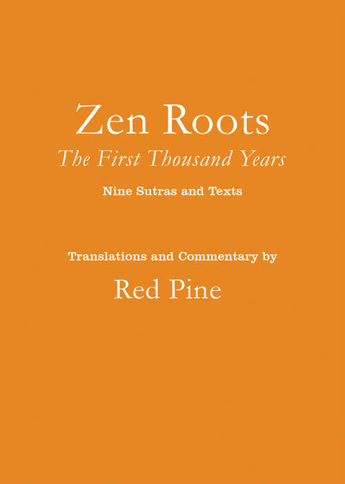 Book cover of Zen Roots: The First Thousand Years