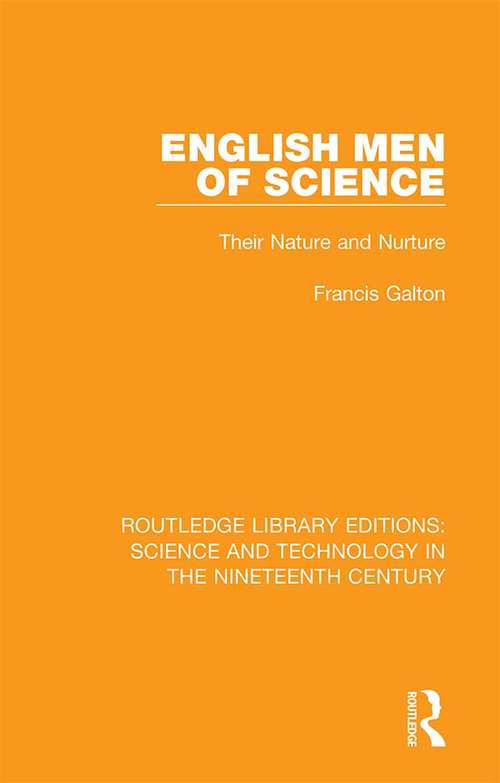 Book cover of English Men of Science: Their Nature and Nurture (Routledge Library Editions: Science and Technology in the Nineteenth Century #2)
