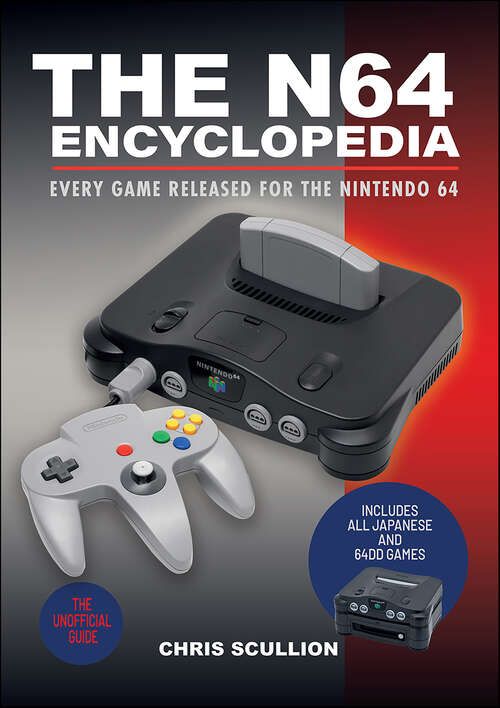 Book cover of The N64 Encyclopedia: Every Game Released for the Nintendo 64