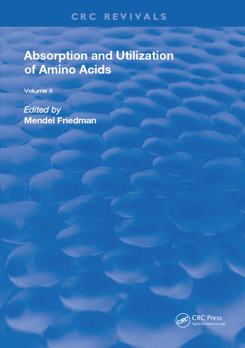 Book cover of Absorption and Utilization of Amino Acids: Volume II