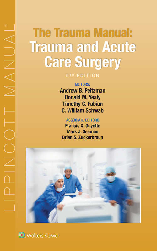 Book cover of The Trauma Manual: Trauma and Acute Care Surgery (4) (Spiral Manual Ser.)