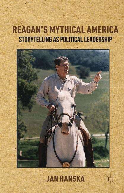Book cover of Reagan’s Mythical America
