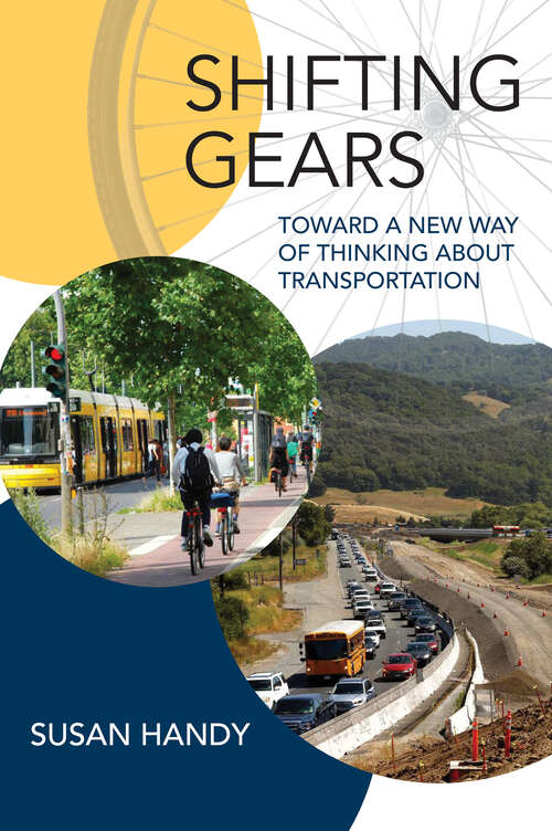 Book cover of Shifting Gears: Toward a New Way of Thinking about Transportation (Urban and Industrial Environments)