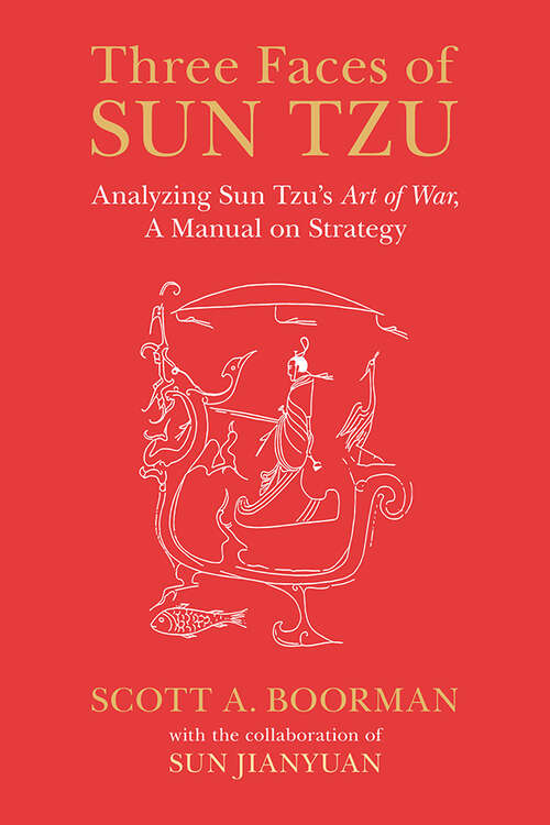 Book cover of Three Faces of Sun Tzu: Analyzing Sun Tzu's Art of War, A Manual on Strategy