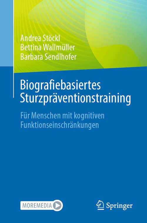 Book cover of Biografiebasiertes Sturzpräventionstraining: Für Menschen mit kognitiven Funktionseinschränkungen (2024)