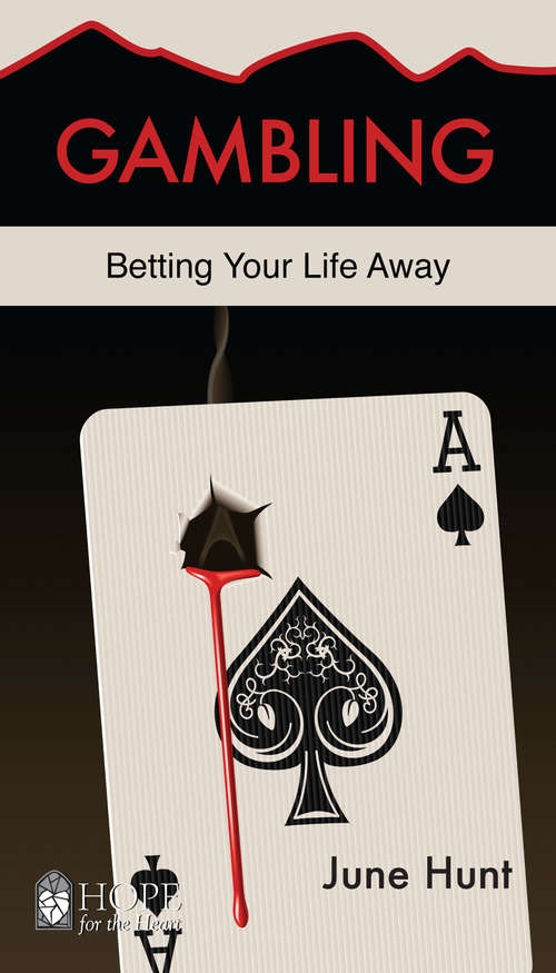 Book cover of Gambling: Betting Your Life Away (Hope for the Heart)