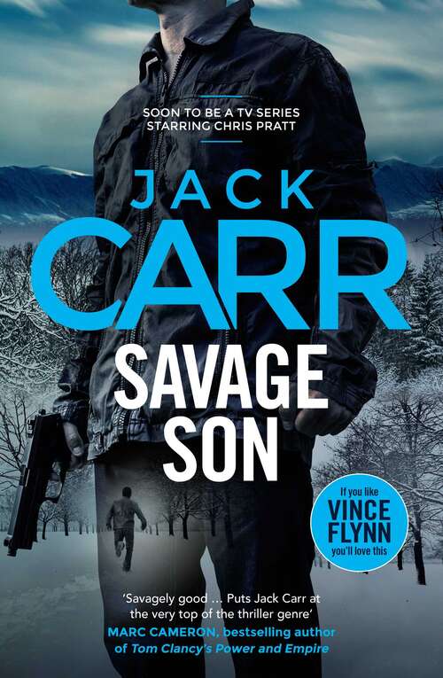 Book cover of Savage Son: the gripping, thrilling and adventurous novel in the James Reece series (ANZ Only) (Terminal List #3)