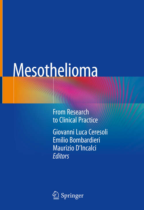 Book cover of Mesothelioma: From Research to Clinical Practice (1st ed. 2019)