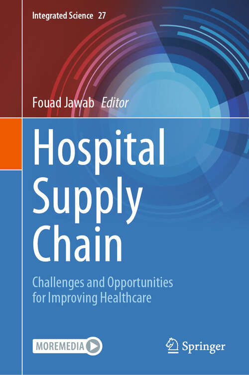 Book cover of Hospital Supply Chain: Challenges and Opportunities for Improving Healthcare (Integrated Science #27)