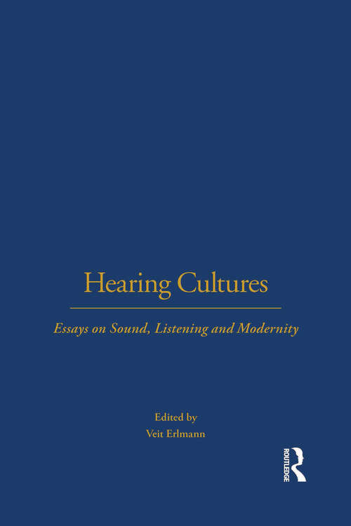Book cover of Hearing Cultures: Essays on Sound, Listening and Modernity (Wenner-gren International Symposium Ser.)