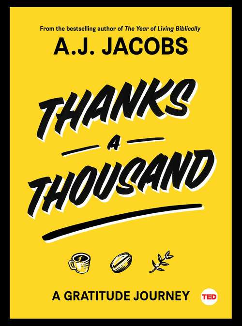 Book cover of Thanks A Thousand: A Gratitude Journey (TED Books)